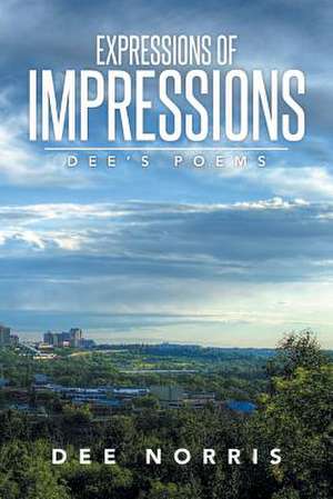 Expressions of Impressions de Dee Norris