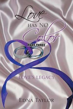 Love Has No Color de Edna Taylor