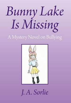 Bunny Lake Is Missing de J. A. Sorlie