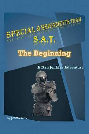 Special Assignments Team S.A.T. de J. F. DuBois