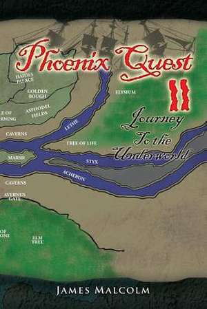 Phoenix Quest 2 Journey to the Underworld de James Malcolm