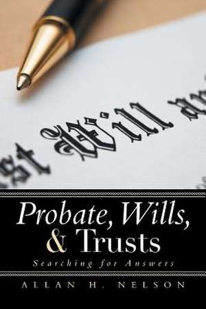 Probate, Wills, & Trusts de Allan H. Nelson