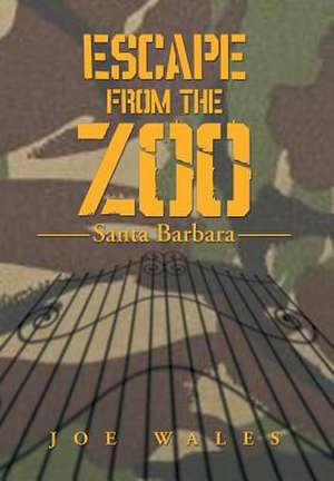 Escape from the Zoo de Joe Wales