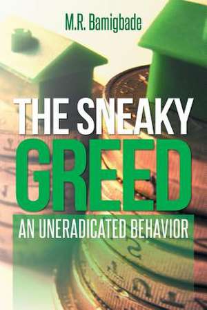 THE SNEAKY GREED de M. R. Bamigbade