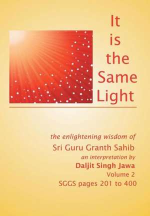 It Is the Same Light de Daljit Singh Jawa