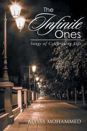 The Infinite Ones de Alyssa Mohammed