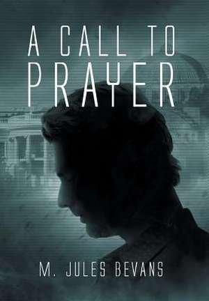 A Call to Prayer de M. Jules Bevans