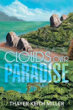 Clouds Over Paradise de Thayer Keith Miller