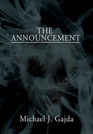 The Announcement de Michael J. Gajda