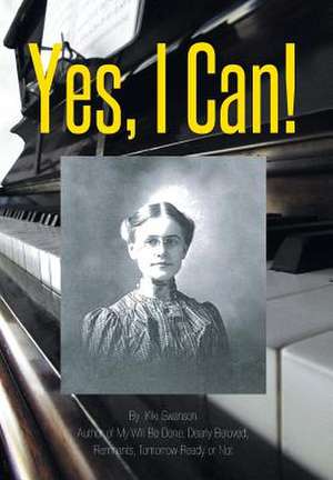 Yes, I Can! de Kiki Swanson