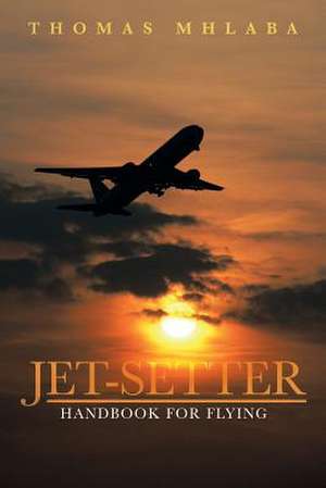 Jet-Setter de Thomas Mhlaba