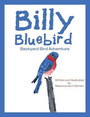 Billy Bluebird de Rebecca Hart Warren