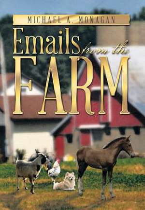 Emails from the Farm de Michael A. Monagan