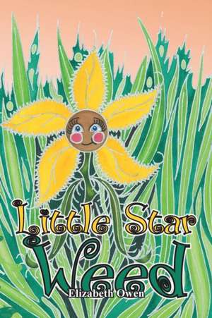 Little Star Weed de Elizabeth Owen