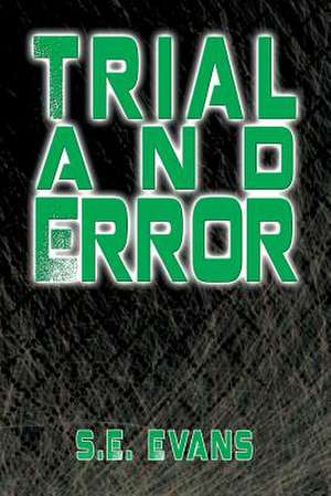 Trial and Error de S. E. Evans