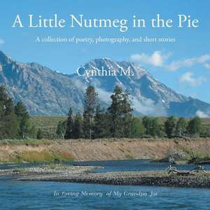 A Little Nutmeg in the Pie de Cynthia Burgess