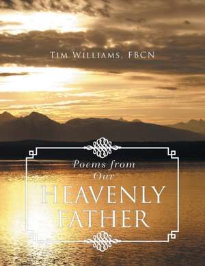 Poems from Our Heavenly Father de Tim Williams