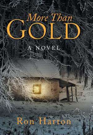 More Than Gold de Ron Harton