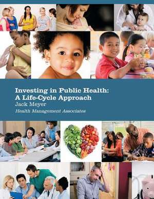 Investing in Public Health de Jack Meyer