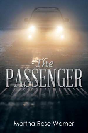 The Passenger de Martha Rose Warner