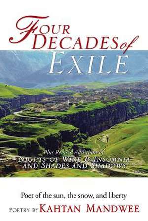 Four Decades of Exile de Kahtan Mandwee