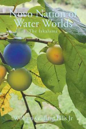 Novo Nation of Water Worlds de William Gaillard Ellis Jr