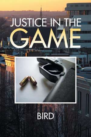 Justice in the Game de Bernard Brown