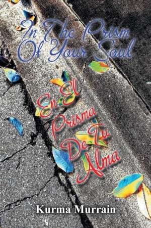 In the Prism of Your Soul de Kurma Murrain