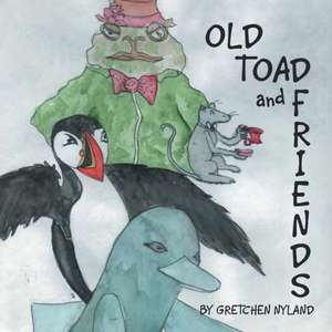 Old Toad Friend de Gretchen Nyland