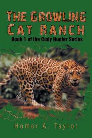 The Growling Cat Ranch de Homer A. Taylor