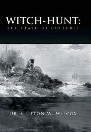 Witch-Hunt de Clifton W. Wilcox