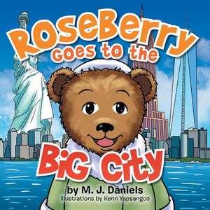 Roseberry Goes to the Big City de M. J. Daniels