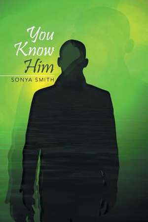 You Know Him de Sonya Smith