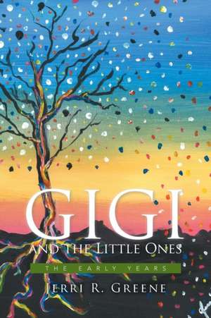 Gigi and the Little Ones de Jerri R. Greene