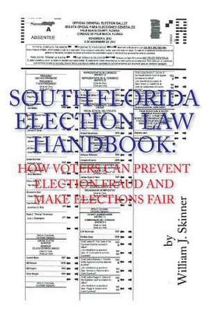 South Florida Election Law Handbook de William J. Skinner