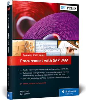 Procurement with SAP MM: Business User Guide de Matt Chudy