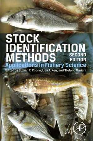 Stock Identification Methods: Applications in Fishery Science de Lisa A. Kerr