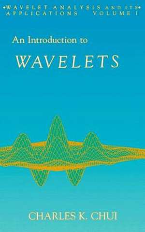 An Introduction to Wavelets de Charles K. Chui