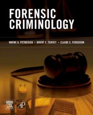 Forensic Criminology de Wayne Petherick