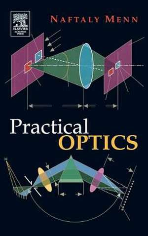 Practical Optics de Naftaly Menn