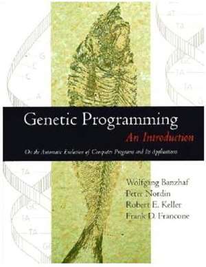 Genetic Programming: An Introduction de Wolfgang Banzhaf