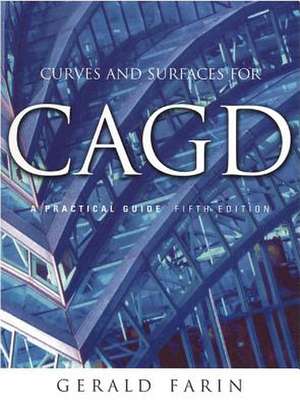 Curves and Surfaces for Cagd: A Practical Guide de Gerald Farin