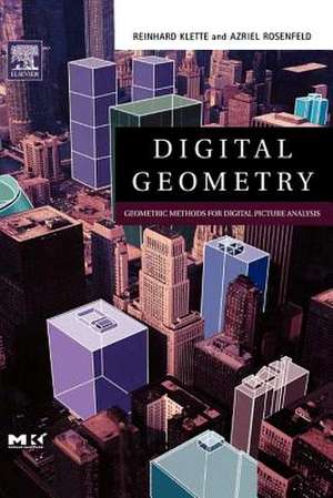 Digital Geometry: Geometric Methods for Digital Picture Analysis de Reinhard Klette