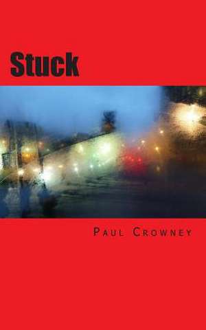 Stuck de Paul Crowney