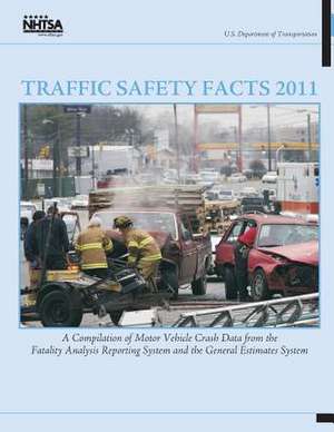 Traffic Safety Facts 2011 de National Highway Traffic Safety Administ