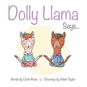 Dolly Llama Says... de Carla-Rose Branch