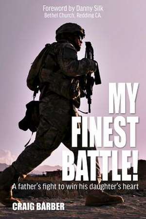 My Finest Battle de Craig Barber