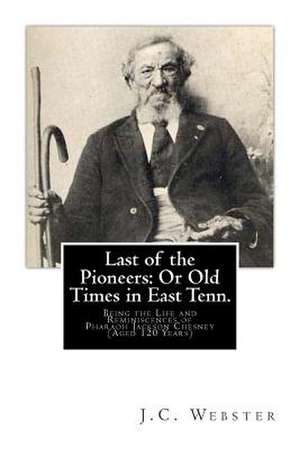 Last of the Pioneers de J. C. Webster