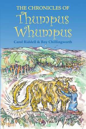 The Chronicles of Thumpus Wumpus de MS Carol Riddell