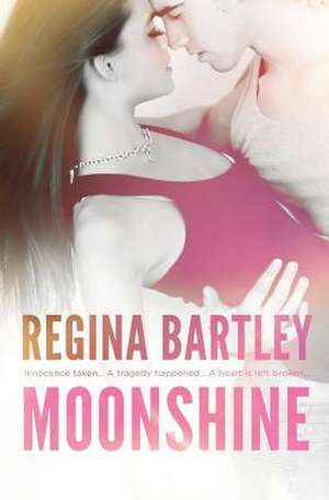 Moonshine de Regina Bartley